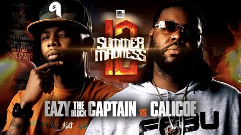 The other battle announced was Tay Roc vs Swamp. . Eazy the block captain vs calicoe